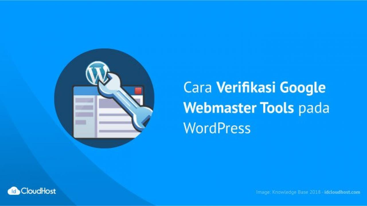 Cara Verifikasi Google Webmaster Tools Pada Wordpress Idcloudhost<script async src=