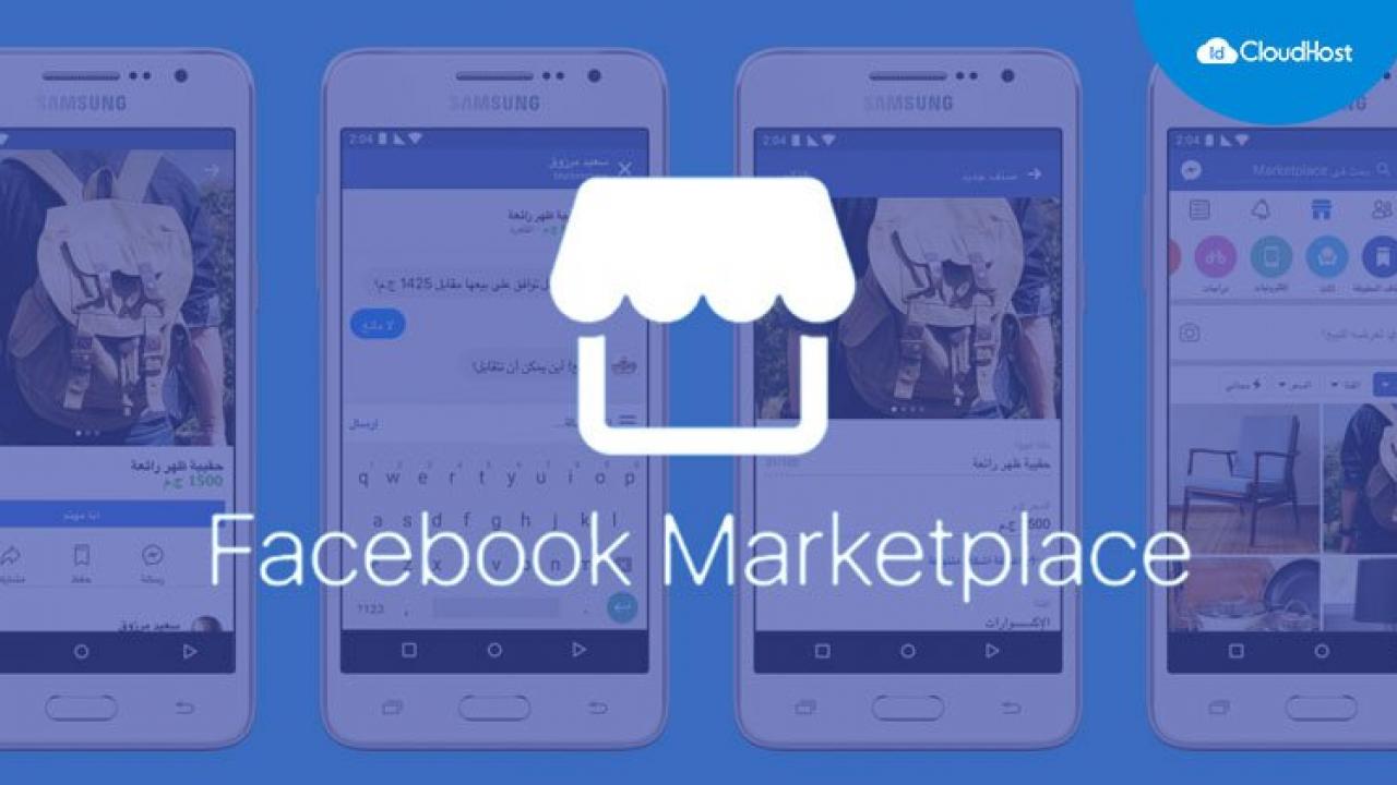 Mengenal Fitur Facebook Marketplace Cara Berjualan Dan Tips Membeli Idcloudhost