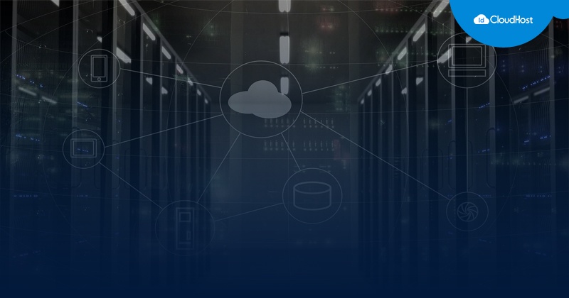 Ketahui Bagaimana Cara Kerja Server Idcloudhost