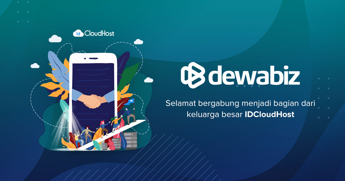 Akuisisi Dewabiz, Komitmen IDCloudHost Menjadi Perusahaan Web Hosting Lokal Berjaya