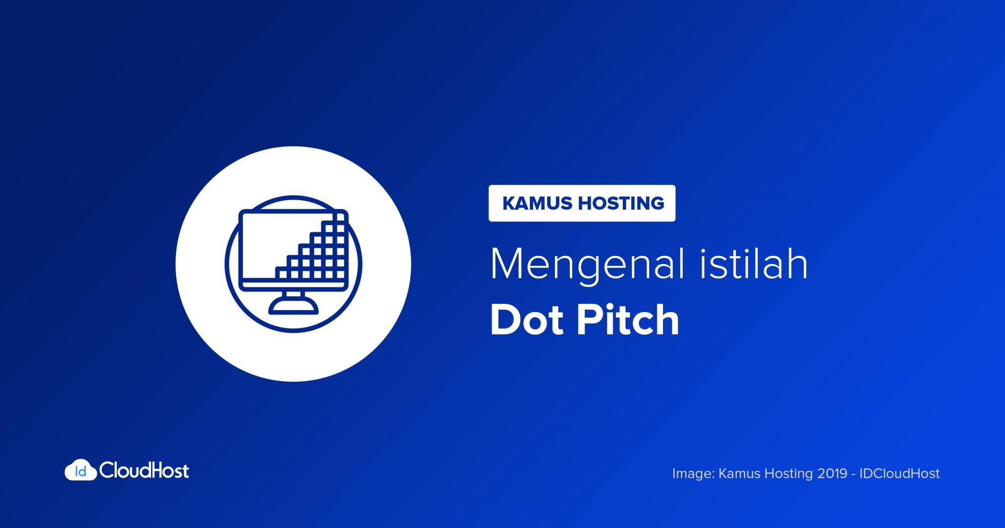 Mengenal Apa itu Pengertian Dot Pitch Kamus Hosting IDCloudHost