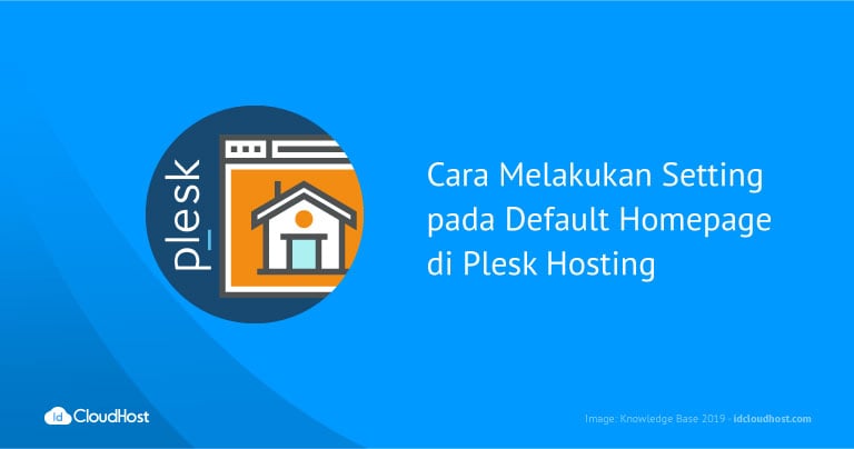 Cara Melakukan Setting pada Default Homepage di Plesk Hosting