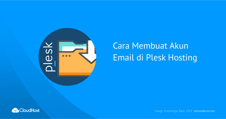 Cara Membuat Akun Email di Plesk Hosting | IDCloudHost