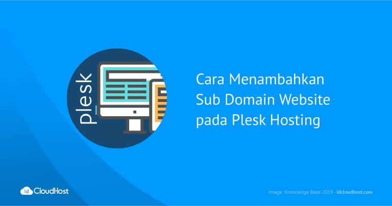 Cara Menambahkan Sub Domain Website pada Plesk Hosting