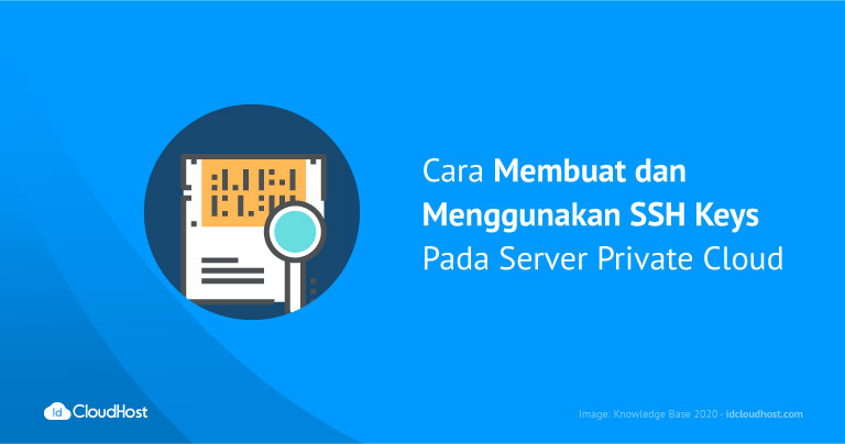 Membuat Dan Menggunakan SSH Keys Pada VPS - IDCloudHost