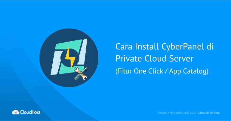 Cara Install CyberPanel di Private Cloud Server IDCloudHost (Fitur One Click / App Catalog) IDCloudhost