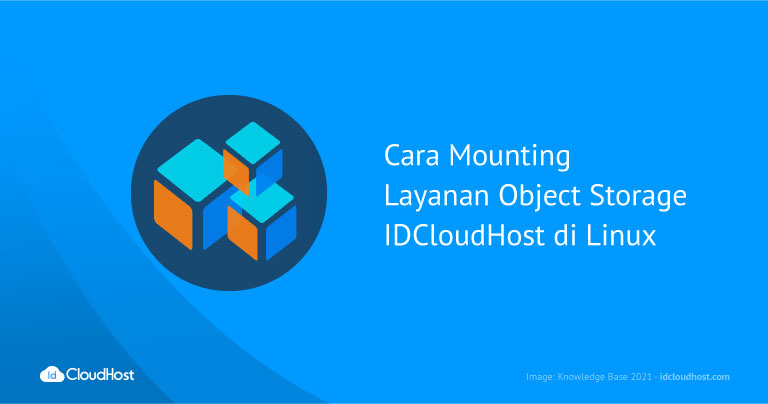 Cara Mounting Layanan Object Storage IDCloudHost di Linux