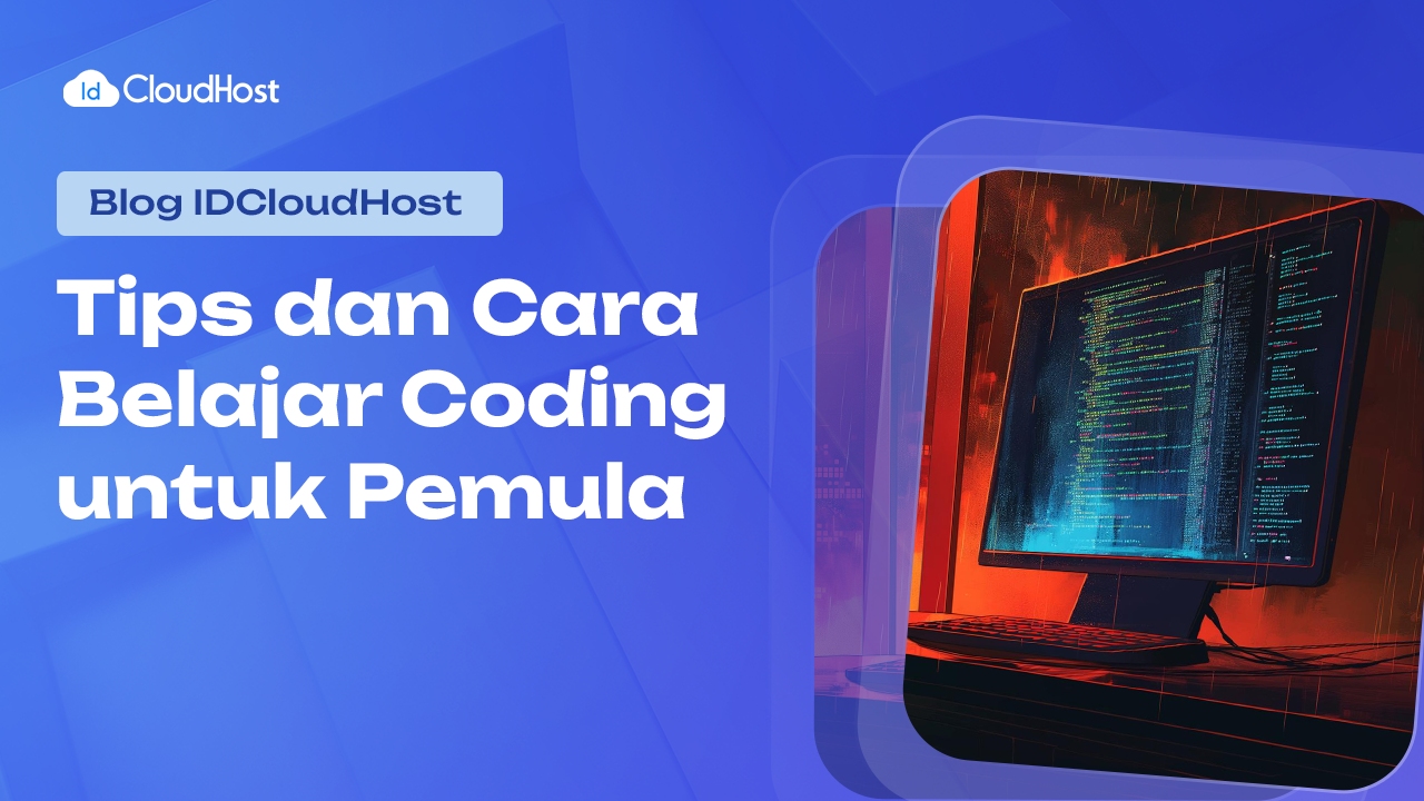 Tips Dan Cara Belajar Coding Untuk Pemula - IDCloudHost