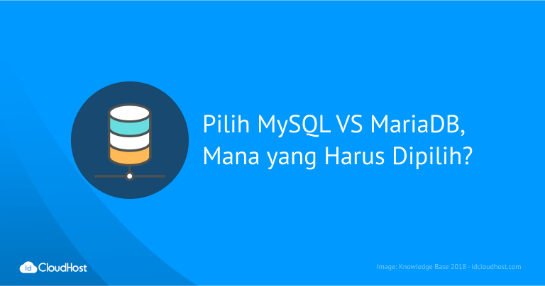 Pilih MySQL vs MariaDB, Mana Yang Harus Dipilih? - IDCloudHost