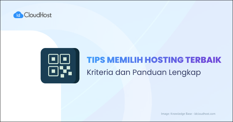 Tips Memilih Hosting Terbaik 2022 Yang Wajib Anda Ketahui - IDCloudHost