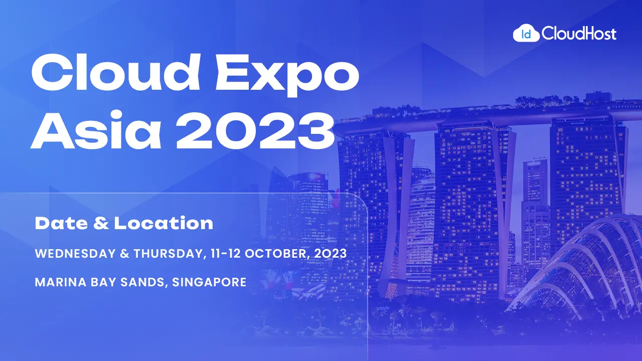 Cloud Expo Asia 2023 Idcloudhost